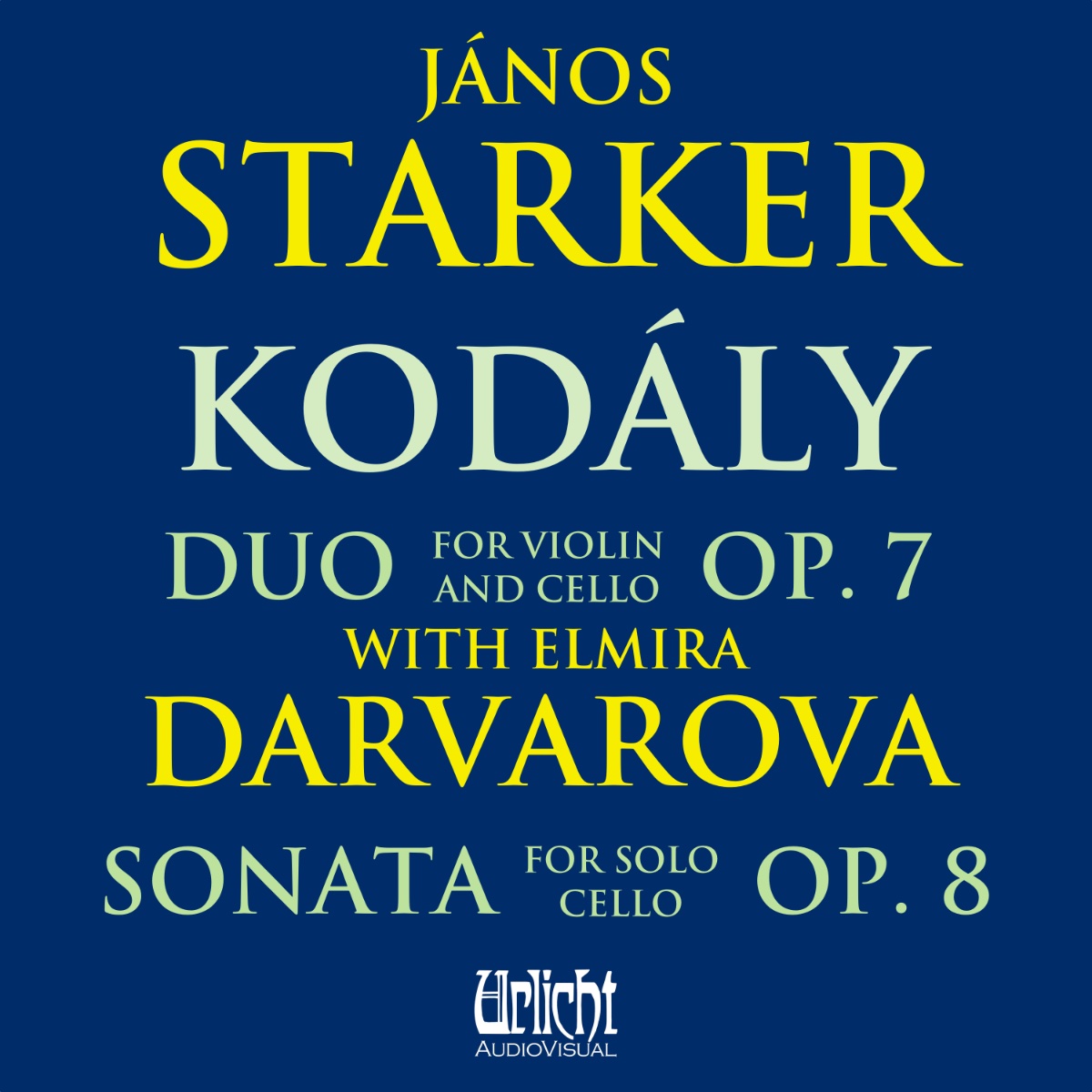 János Starker - Kodály with Elmira Darvarova - Urlicht